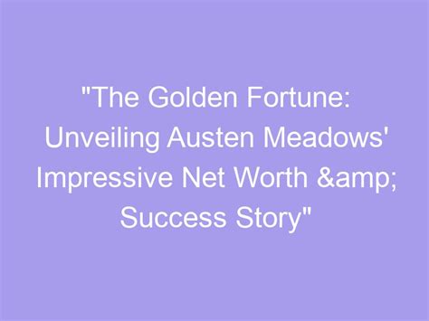The Golden Fortune: Unveiling Amber Cutie's Worth