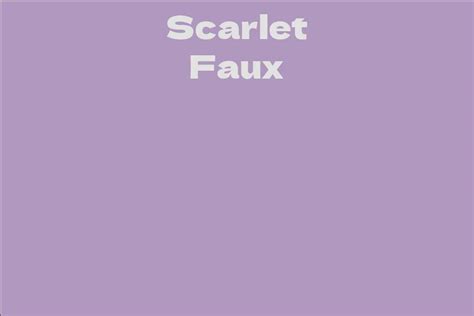 The Life and Career Journey of Scarlet Faux