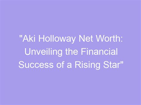 The Path of Financial Success: Unveiling the Story Behind Maxine Holloway's Net Worth