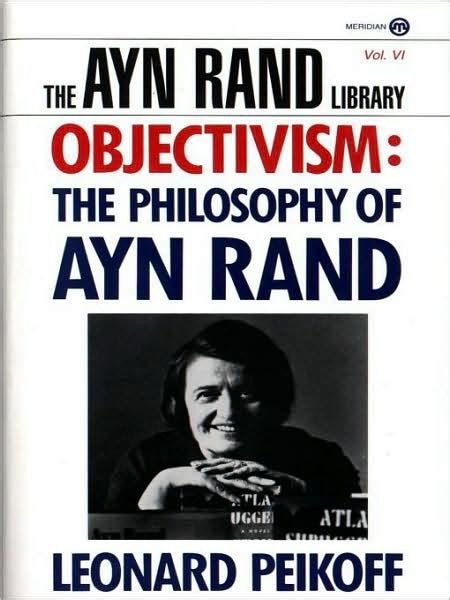 The Philosophy of Objectivism: Ayn Rand's Intellectual Legacy