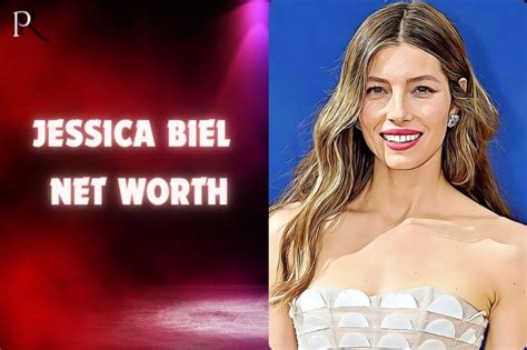 The Wealth Within: Exploring Jessica Biel's Financial Success