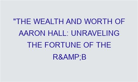 Unraveling the Fortunes: A Tale of Wealth and Accomplishments