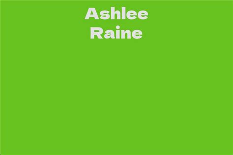 Unraveling the Secrets of Ashlee Raine's Wealth