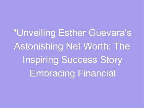 Unveiling Esther Welvaarts' Financial Success and Noteworthy Achievements