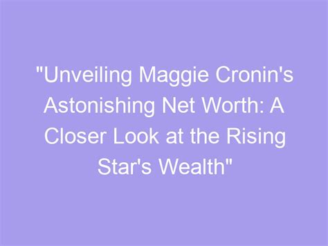 Unveiling Maggie Gold's Impressive Wealth
