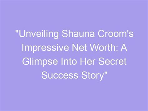 Unveiling Shauna Skye's Financial Success and Professional Accomplishments