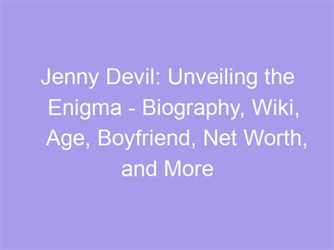 Unveiling the Enigma: Jenny A Malina's Personal Life and Relationships