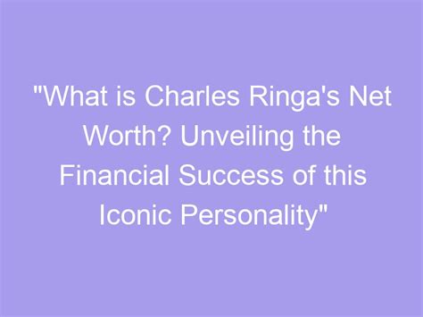 Unveiling the Financial Success of an Influential Personality