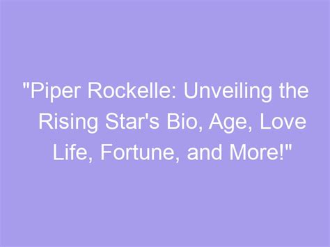 Unveiling the Fortune of Piper Arielle: A Rising Star's Financial Standing