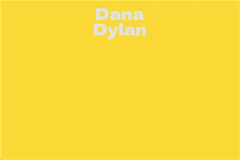 Who is Dana Dylan? Exploring Her Background and Early Life
