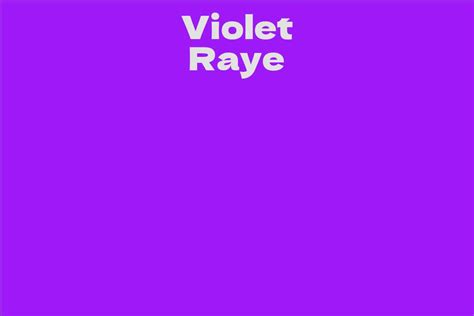 Who is Violet Raye?